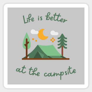 Life Is Better At The Campsite Sticker